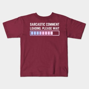 Funny Sarcasm Clothes Kids T-Shirt